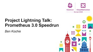Project Lightning Talk Prometheus 3.0 Speedrun - Ben Kochie, Maintainer