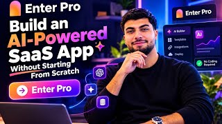 Build an AI-Powered SaaS App Without Starting From Scratch | Enter Pro
