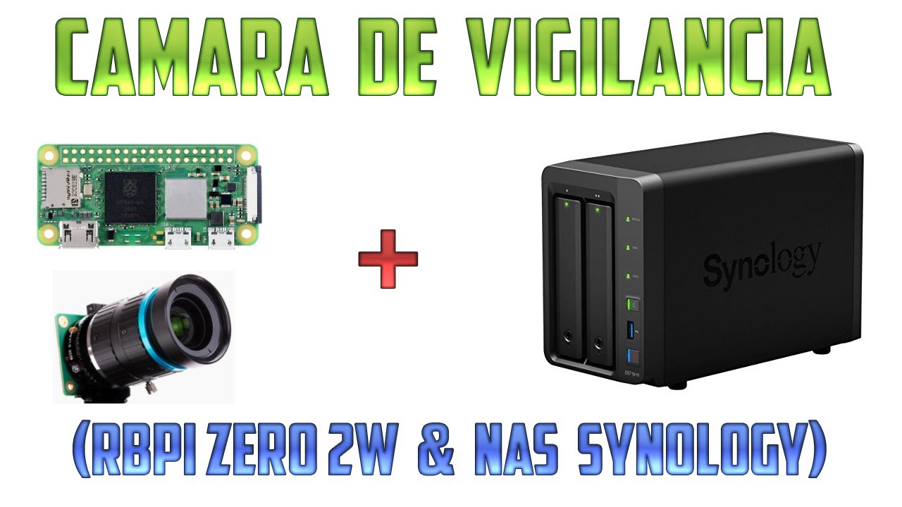 Cámara de vigilancia con Raspberry Pi zero 2W + NAS SYNOLOGY (paso a paso)