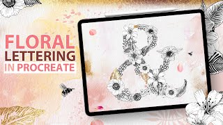 Create stunning floral lettering and watercolor background in Procreate