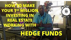HEDGE FUNDS- MAKE YOUR 1st MILLION INVESTING IN REAL ESTATE FLIPPING NOTES & REO’s TO HEDGE FUNDS!