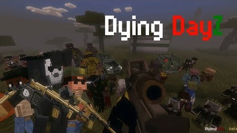 DyingDayZ Is Back!!