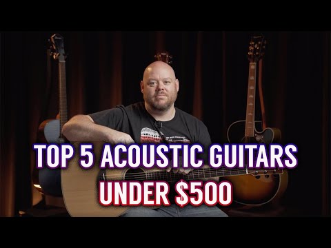 The Top 5 Acoustic Guitars Under $500 | Alamo Music Center