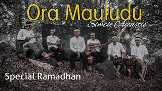 SIMPLE ACOUSTIC - ORA MAULUDU (Official Lyric Video)