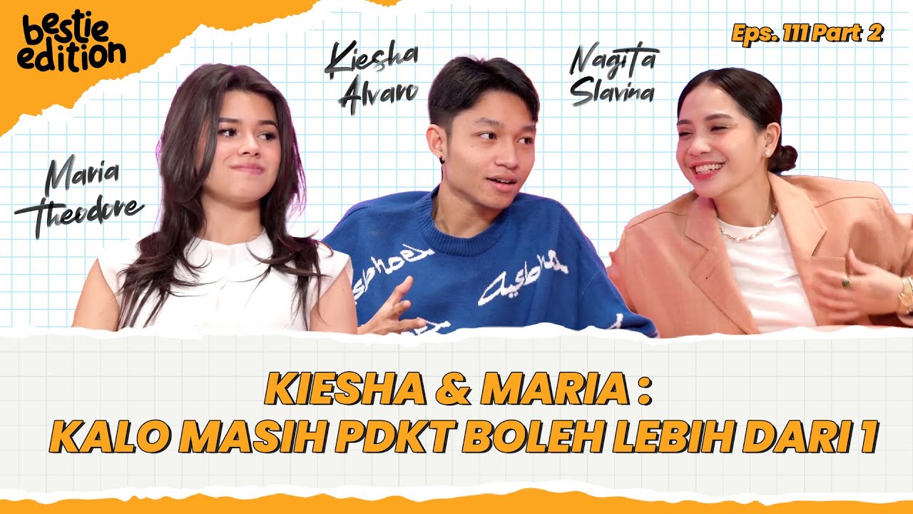 KIESHA & MARIA CERITAIN POV MEREKA KALO LAGI PACARAN