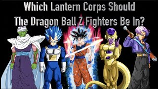 Which Lantern Corps Should The Dragon Ball Z Fighters Be In?