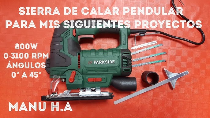 PARKSIDE - Sierra de Calar Pendular - PSTD 800 B2 - LIDL - Novedades -  VÍDEO COMPLETO 