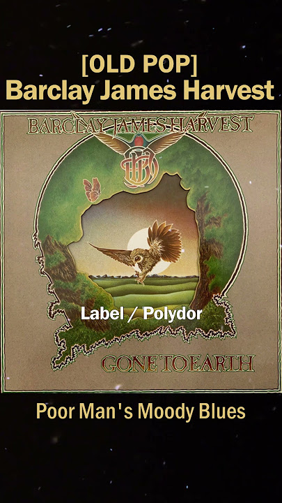 Barclay James Harvest - Poor Man's Moody Blues_(1977) Gone To Earth