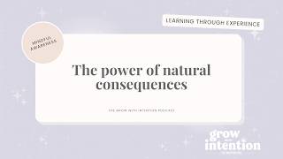 The Power of "Natural Consequences" for Learning