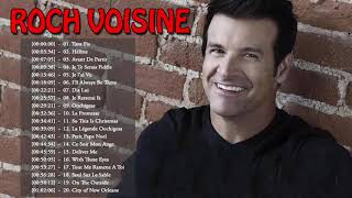 Roch Voisine Greatest Hits - Top 20 Best Songs Of Roch Voisine  Playlist 2020