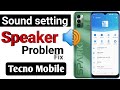 Tecno Phone Speaker Problem | Audio Problem In Tecno Mobile | How To Sound Setting In Tecno Phone