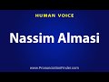 How To Pronounce Nassim Almasi How To Pronounce Nassim Almasi
