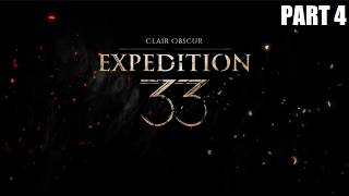 [EXPEDITION 33] GET OUT OF MY WAYYYYY - Pt. 4