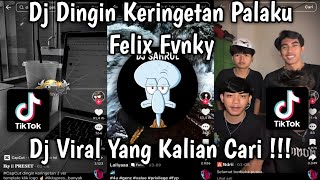 DJ DINGIN KERINGETAN PALAKU TREND KEMELODIAN TREND FYP VIRAL TIKTOK!