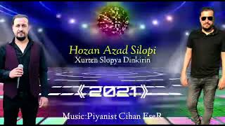Hozan Azad Silopi Yeni Parça 2021 Silopi Gençlerine Gelsin