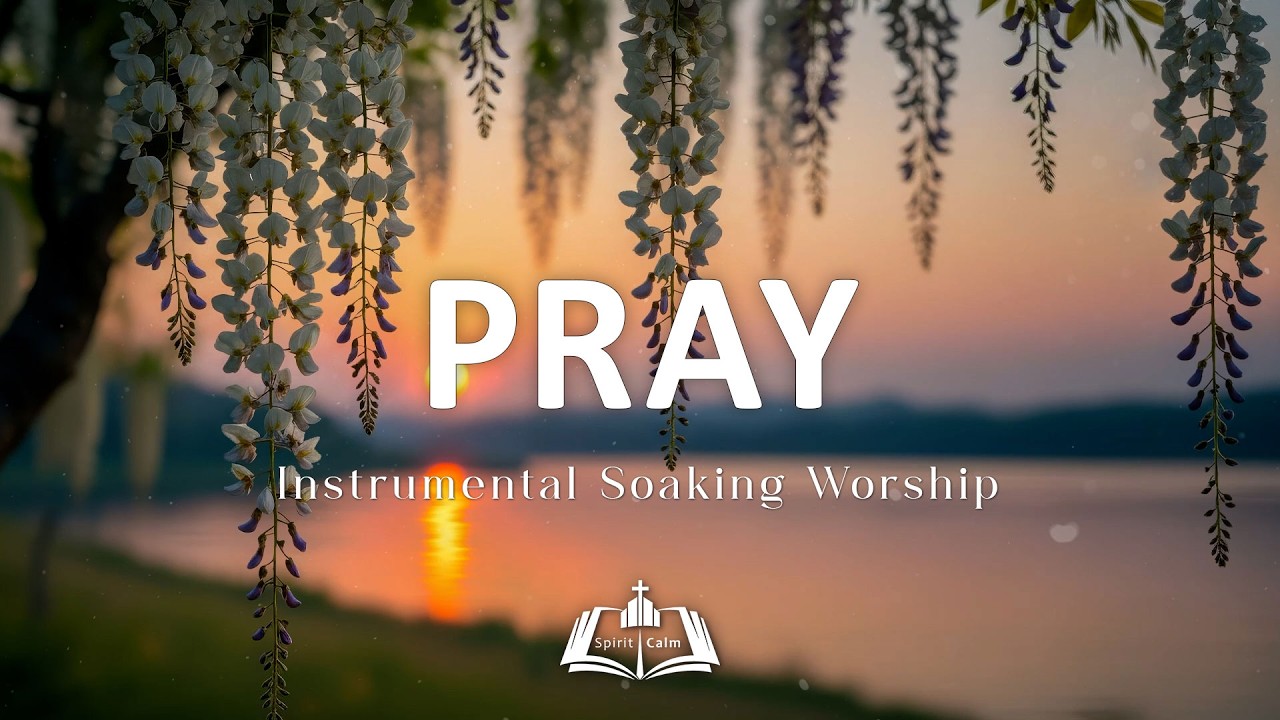 Soothing Piano Worship Music | Prayer and Meditation Music | Pray in His Presence | Time with God