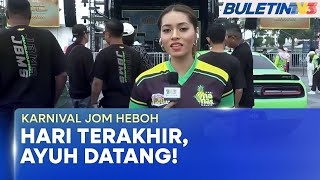 KARNIVAL JOM HEBOH | Hari Terakhir Lebih Rancak Dengan Pengisian Menarik