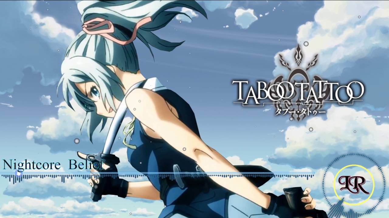 Nightcore Belief May N Opening Taboo Tatoo Youtube