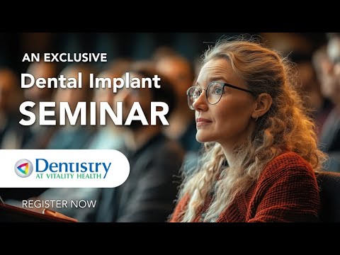 An Exclusive Dental Implant Seminar — Register Now