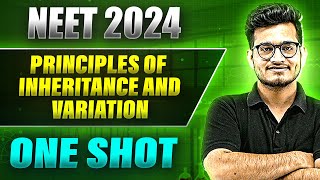 PRINCIPLES OF INHERITANCE AND VARIATION in 1Shot: FULL CHAPTER COVERAGE (Theory+PYQs) |Prachand NEET