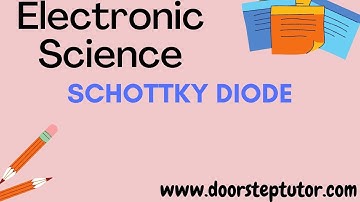 Schottky Diode: Part of Electronic Science Video Course @ doorsteptutor.com NET GATE