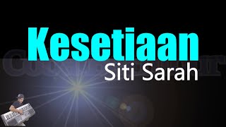 Siti Sarah - Kesetiaan (Karaoke Lirik) HD