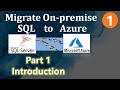 Migrate onpremise sql to azure  part 1  introduction  ms azure