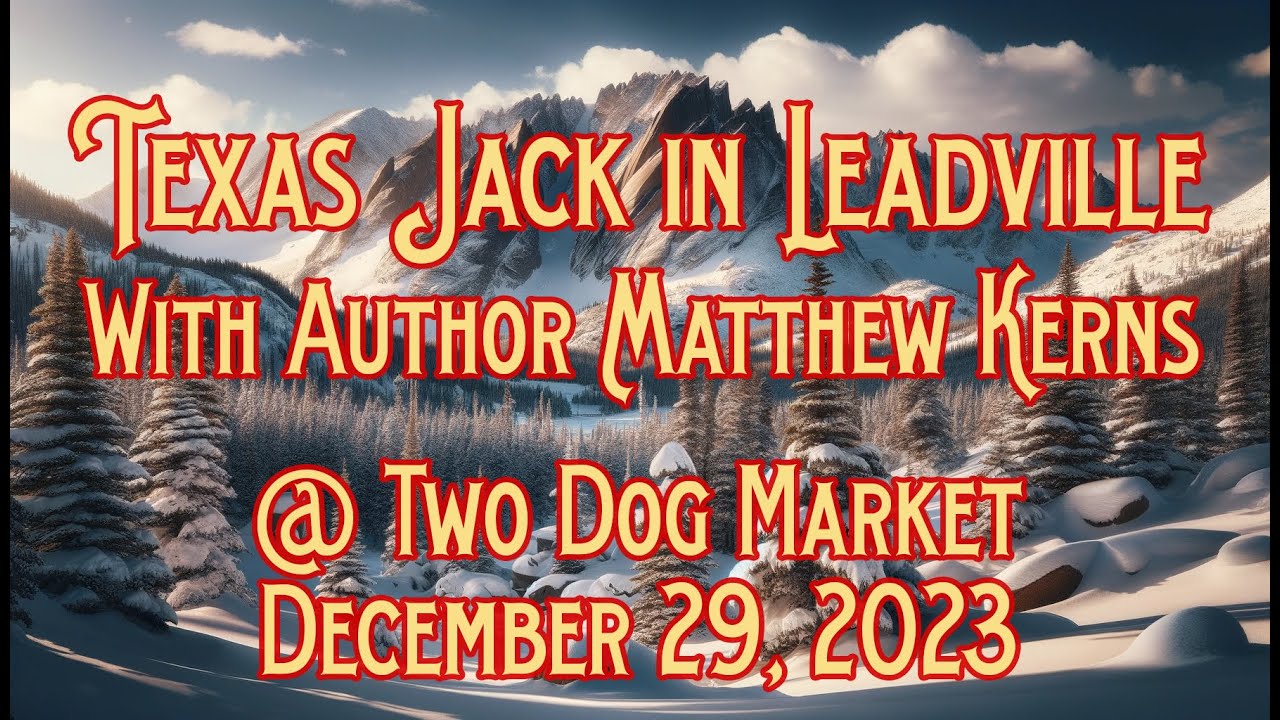 Unveiling the Past: Texas Jack Omohundro Book Talk Video at Two Dog Market in Leadville, Colorado