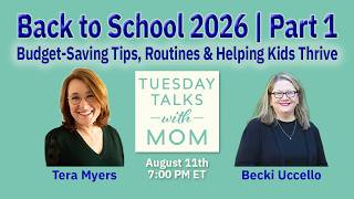 🎒 Back to School 2026: Budget-Saving Tips & Helping Kids Thrive | Tuesday Talks with MOM - Ep. 39