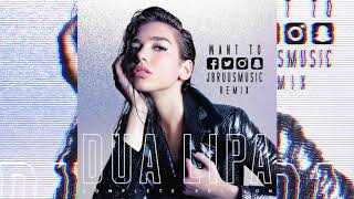 Dua Lipa - Want To (J Bruus Remix)