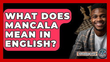 What Does Mancala Mean In English? - The Board Game Xpert