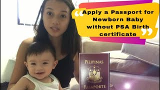 How to apply a Passport for Newborn baby without PSA birth certificate | Philippine passport |