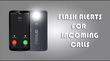 How to Activate Android’s Camera Flash As Incoming Call Notification