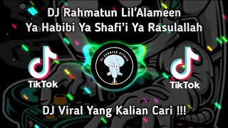 DJ RAHMATUN LIL'ALAMEEN - YA HABIBI YA SHAFI'I YA RASULULLAH - DJ SHOLAWAT TERBARU 2O23 !!!