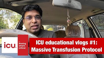 ICU educational vlogs #1:  Massive Transfusion Protocol - practical points