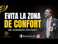 ‼️⚠️ EVITA LA ZONA DE CONFORT 👉 Dr. Herminio Nevárez Redes De Mercadeo 2023