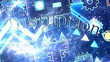 Disruption (Extreme Demon) by xxNuuun0 and more | Geometry Dash