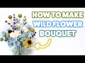 Comment faire un bouquet de fleurs en feutre sauvage bouquet de fleurs sauvages en feutre bricolage