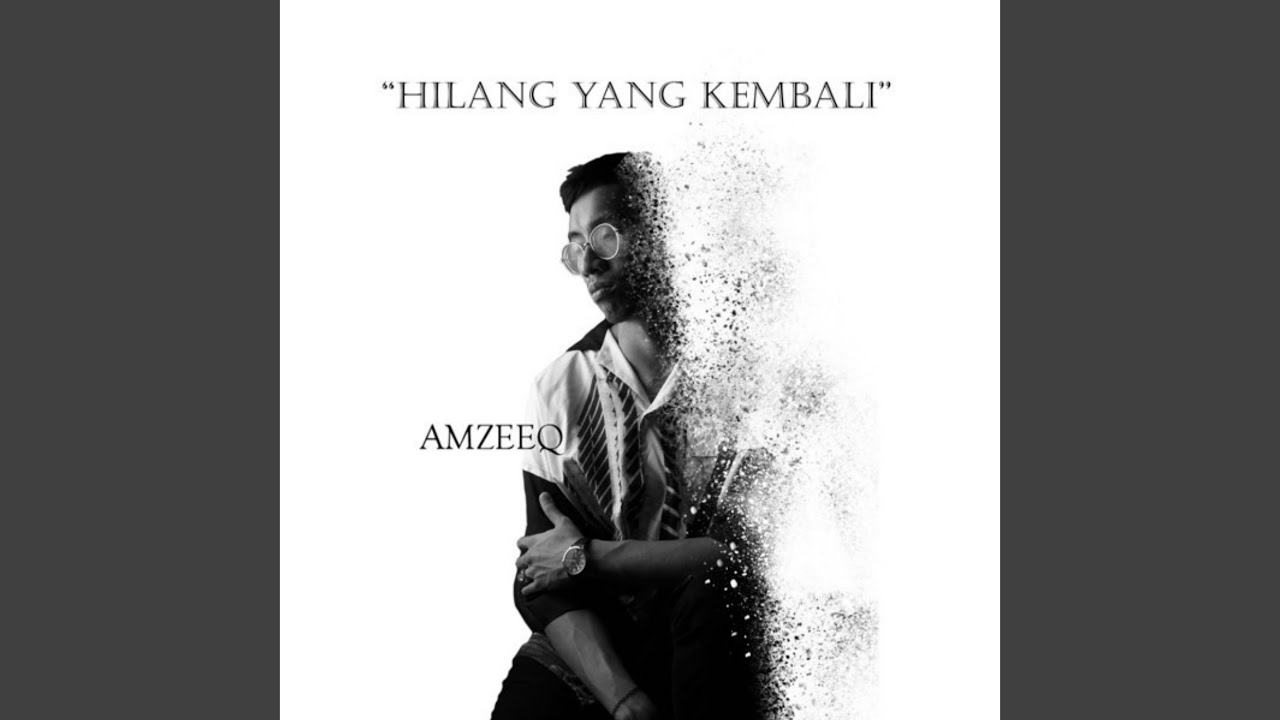 Hilang Yang Kembali - YouTube