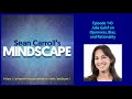 Mindscape 143 | Julia Galef on Openness, Bias, and Rationality