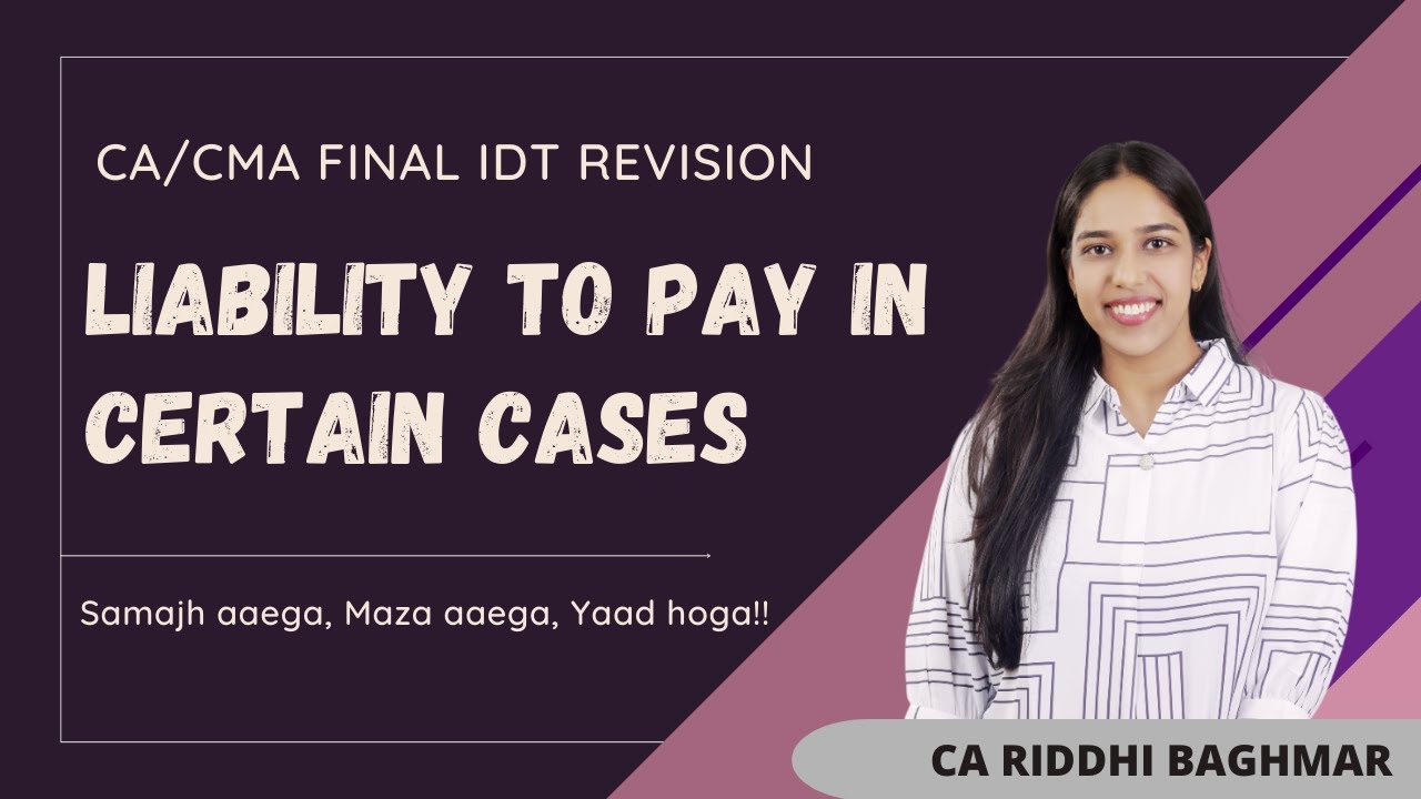 CA FINAL IDT Revision - Liability to pay in certain cases - CA Riddhi ...