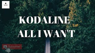 Kodaline-ALL I WAN'T (lirik terjemahan indonesia)