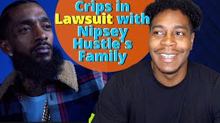 Crips Go Corporate in Lawsuit with Nipsey Hustles Family