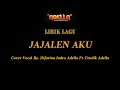 LIRIK LAGU - JAJALEN AKU - Difarina Indra Adella Ft. Fendik Adella - OM ADELLA