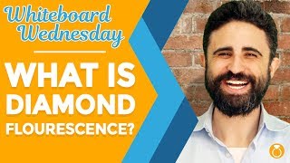 What is Diamond Fluorescence? Is Fluorescence Good or Bad?