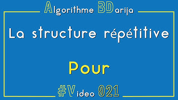 Algorithme BDarija 021 | La structure Répétitive ( Pour )