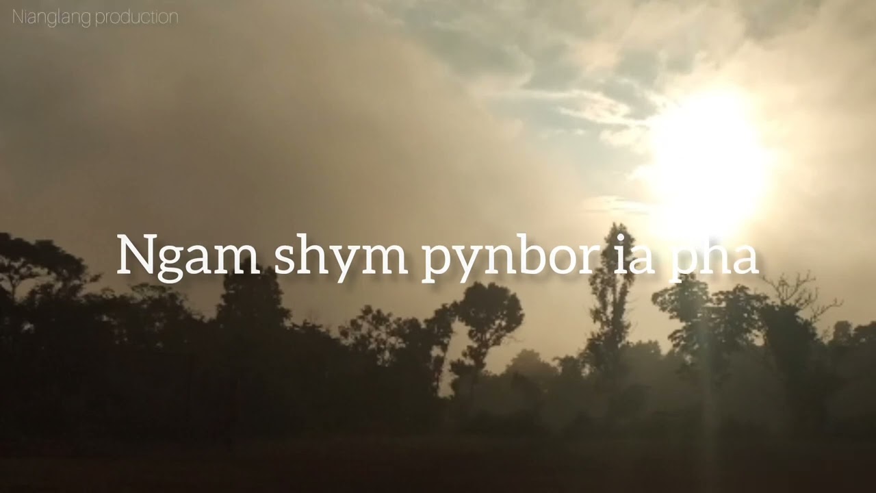 Jingsngew synei  Khasi Old song   Nianglang production Lyrics