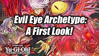 Yu-Gi-Oh! Evil Eye Archetype: A First Look!