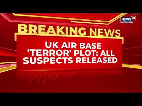BREAKING: UK Releases 5 Suspects in Alleged Terror Plot at RAF Fairford Base Hosting US Forces