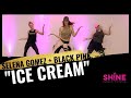 &quot;Ice Cream&quot;  Selena Gomez &amp; Black Pink.  SHiNE DANCE FITNESS